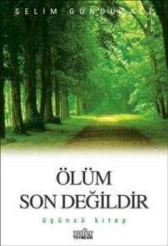 Ölüm Son Değildir 3 Selim Gündüzalp