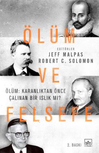 Ölüm ve Felsefe Jeff Malpas Robert C. Solomon