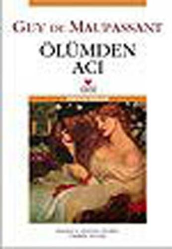 Ölümden Acı (Gri Kapak) Guy De Maupassant