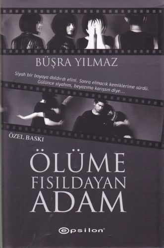 Ölüme Fısıldayan Adam (Ciltli - Özel Baskı) %10 indirimli Büşra Yılmaz