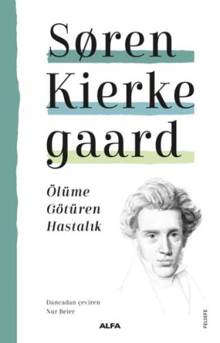 Ölüme Götüren Hastalık %10 indirimli Soren Kierkegaard