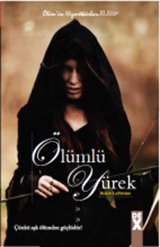 Ölümlü Yürek / Ölümün Hizmetkarları 3 Robin LaFevers