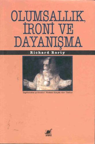 Olumsallık İroni ve Dayanışma Richard Rorty