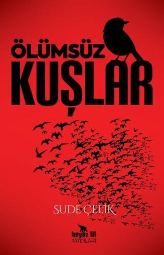 Ölümsüz Kuşlar %23 indirimli Sude Çelik