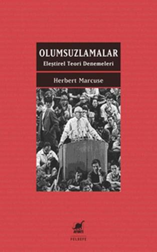 Olumsuzlamalar - Eleştirel Teori Denemeleri %14 indirimli Jacques Ranc