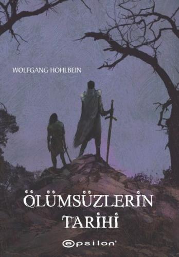 Ölümsüzlerin Tarihi %10 indirimli Wolfgang Hohlbein