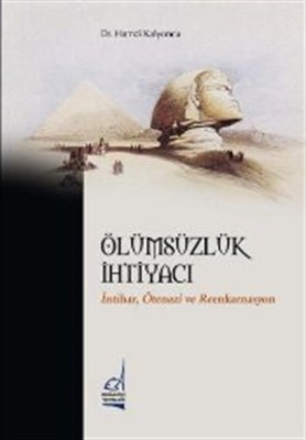 Ölümsüzlük İhtiyacı İntihar Ötenazi ve Reenkarnasyon %11 indirimli Ham