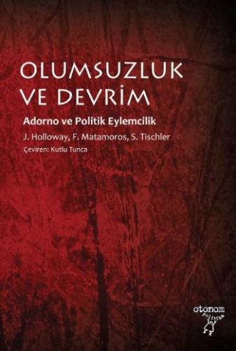 Olumsuzluk ve Devrim John Holloway