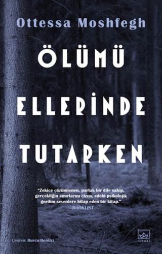 Ölümü Ellerinde Tutarken %12 indirimli Ottessa Moshfegh