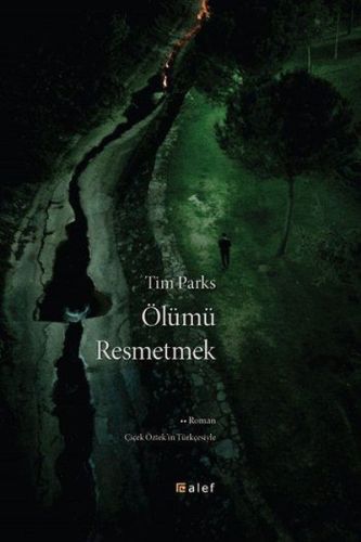 Ölümü Resmetmek %12 indirimli Tim Parks