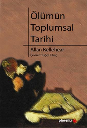 Ölümün Toplumsal Tarihi Allan Kellehear