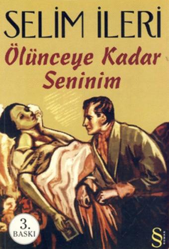 Ölünceye Kadar Seninim %10 indirimli Selim İleri