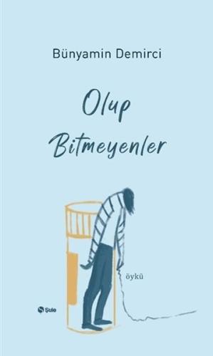 Olup Bitmeyenler %17 indirimli Bünyamin Demirci