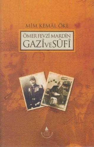 Ömer Fevzi Mardin Gazi ve Sufi %20 indirimli Mim Kemal Öke