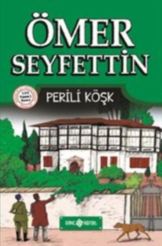 Ömer Seyfettin Hikayeleri 4 - Perili Köşk %20 indirimli Ömer Seyfettin