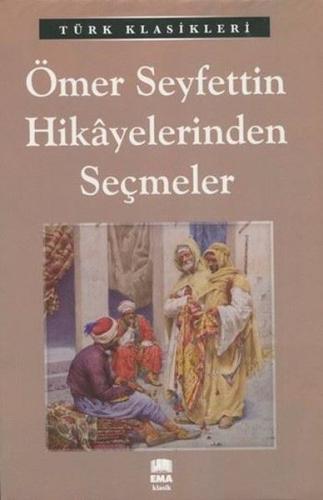 Ömer Seyfettin Hikayelerinden Seçmeler %20 indirimli Ömer Seyfettin