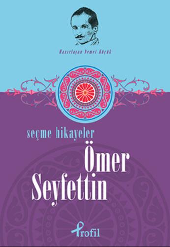 Ömer Seyfettin - Seçme Hikayeler %17 indirimli Kolektif