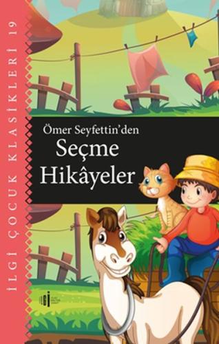 Ömer Seyfettin'den Seçme Hikayeler - Çocuk Klasikleri %33 indirimli Öm