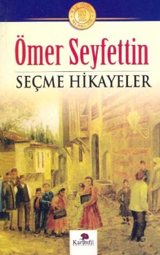 Ömer Seyfettin'den Seçme Hikayeler Ömer Seyfettin