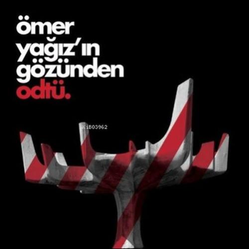 Ömer Yağız’ın Gözünden Odtü %12 indirimli Ömer Yağız