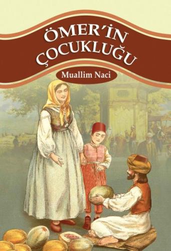 Ömerin Çocukluğu 100 Temel Eser 1.Kademe %35 indirimli Muallim Naci