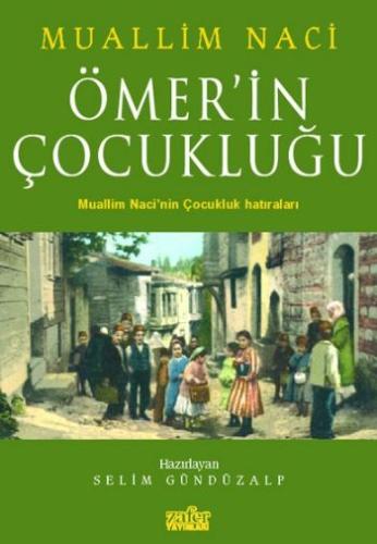 Ömerin Çocukluğu Muallim Naci