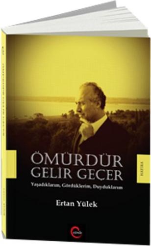 Ömürdür Gelir Geçer Ertan Yülek