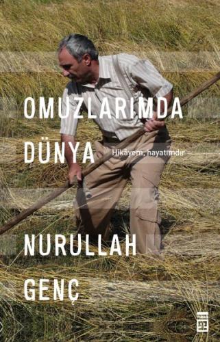 Omuzlarımda Dünya - Hikayem, Hayatımdır %15 indirimli Nurullah Genç