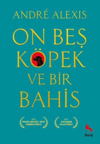 On Beş Köpek ve Bir Bahis %10 indirimli Andre Alexis