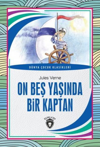 On Beş Yaşında Bir Kaptan Dünya Çocuk Klasikleri (7-12 Yaş) %25 indiri