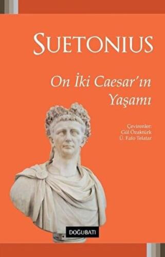 On İki Caesar'ın Yaşamı %10 indirimli Gaius Suetonius Tranquillus