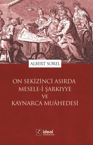 On Sekizinci Asırda Mesele-i Şarkıyye ve Kaynarca Muahedesi %12 indiri