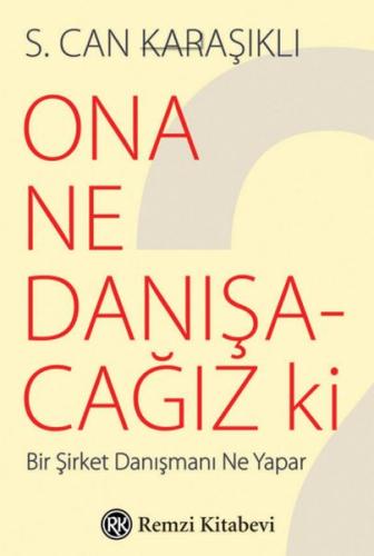 Ona Ne Danışacağız ki? %13 indirimli S. Can Karaşıklı