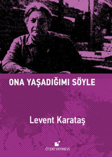 Ona Yaşadığımı Söyle %17 indirimli Levent Karataş