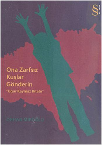 Ona Zarfsız Kuşlar Gönderin "Uğur Kaymaz Kitabı" %10 indirimli Orhan M