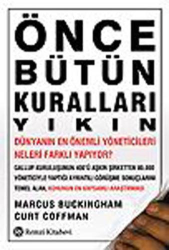 Önce Bütün Kuralları Yıkın %13 indirimli Marcus Buckingham