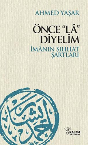 Önce La Diyelim %20 indirimli Ahmet Yaşar Hocaefendi