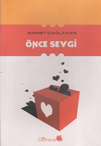 Önce Sevgi %18 indirimli Ahmet Çağlayan