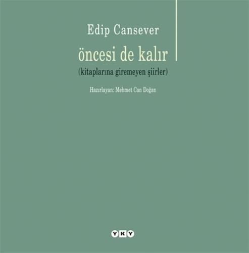 Öncesi de Kalır %18 indirimli Edip Cansever