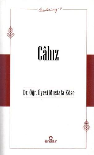 Öncülerimiz-5 Câhız %18 indirimli Dr. Öğr. Üyesi Mustafa Köse