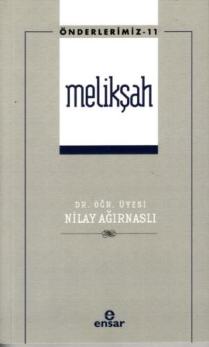 Önderlerimiz 11 - Melikşah %18 indirimli Dr. Öğr. Üyesi Nilay Ağırnasl