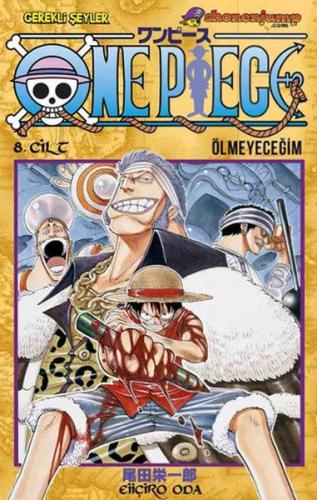 One Piece 08. Cilt - Ölmeyeceğim %15 indirimli Eiiçiro Oda