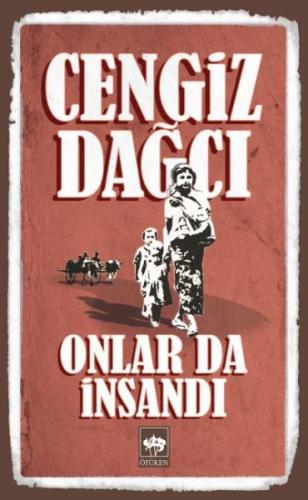 Onlar da İnsandı Bütün Eserleri 6 Cengiz Dağcı