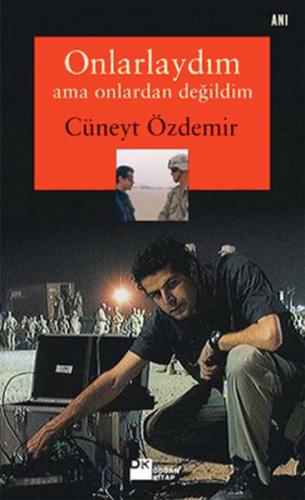 Onlarlaydım Ama Onlardan Değildim %10 indirimli Cüneyt Özdemir