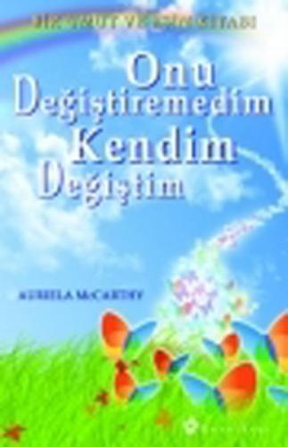 Onu Değiştiremedim Kendim Değiştim Auriela McCarthy