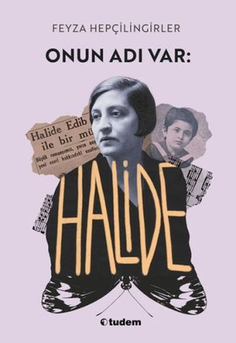 Onun Adı Var: Halide Feyza Hepçilingirler