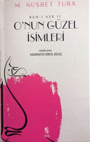 O'nun Güzel İsimleri (Rah-ı Aşk II) %18 indirimli M. Nusret Tura