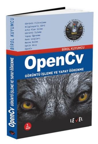 OpenCv Görüntü İşleme ve Yapay Öğrenme Birol Kuyumcu