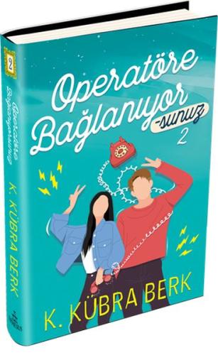 Operatöre Bağlanıyorsunuz 2 (Ciltli) %30 indirimli K. Kübra Berk