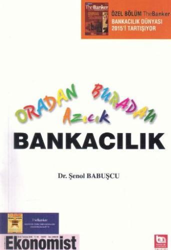 Oradan Buradan Azıcık Bankacılık Şenol Babuşcu